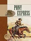 Pony Express (Events in American History)