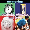 Seconds, Minutes, and Hours (Concepts: Measuring)