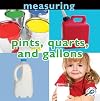 Pints, Quarts, and Gallons (Concepts: Measuring)