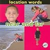Near and Far (Concepts: Location Words)