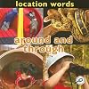 Around and Through (Concepts: Location Words)