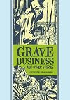 Grave Business And Other Stories (The EC Comics Library)