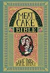The Meat Cake Bible