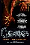 Creatures: Thirty Years of Monsters