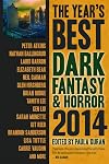 The Year's Best Dark Fantasy & Horror 2014 Edition