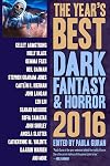 The Year's Best Dark Fantasy & Horror 2016 Edition