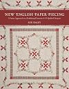 New English Paper Piecing: A Faster Approach to a Traditional Favorite