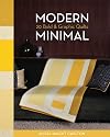 Modern Minimal: 20 Bold & Graphic Quilts