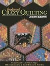 Foolproof Crazy Quilting: Visual Guide―25 Stitch Maps • 100 Embroidery & Embellishment Stitches