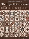 Loyal Union Sampler from Elm Creek Quilts: 121 Traditional Blocks - Quilt Along with the Women of the Civil War