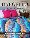 Bargello - Quilts in Motion: A New Look for Strip-Pieced Quilts