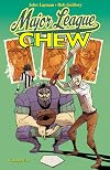 Chew, Volume 05: Major League Chew