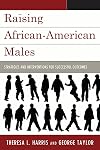 Raising African-American males strategies and interventions for successful outcomes