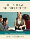 The Social Studies Helper: Creative Assignments for Exam Success