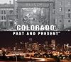 Colorado Past and Present (Past and Present (Thunder Bay))