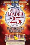 Uncle John's Fully Loaded 25th Anniversary Bathroom Reader