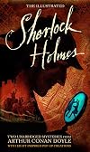 The Illustrated Sherlock Holmes: Two unabridged mysteries from Sir Arthur Conan Doyle (Literary Pop Up)