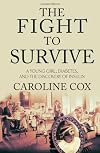 The Fight to Survive: A Young Girl, Diabetes, and the Discovery of Insulin