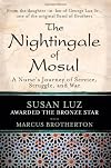 The Nightingale of Mosul: A Nurse's Journey of Service, Struggle, and War