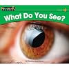 What Do You See? (Rising Readers)
