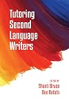 Tutoring Second Language Writers