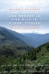 Land, politics, and memory in five Nija'ib' K'iche' titulos : "The title and proof of our ancestors"