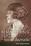 Remembering Lucile: A Virginia Family’s Rise from Slavery and a Legacy Forged a Mile High