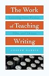 The Work of Teaching Writing: Learning from Fiction, Film, and Drama