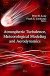 Atmospheric turbulence, meteorological modeling and aerodynamics