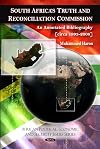 South Africa's Truth and Reconciliation Commission: An Annotated Bibliography [Circa 1993-2008] (African Political, Economic, and Security Issues)