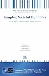 Complex Societal Dynamics: Security Challenges and Opportunities - Volume 75 NATO Science for Peace and Security Series - E: Human and Societal Dynamics