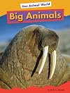 Big Animals (Our Animal World)