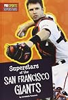 Superstars of the San Francisco Giants (Pro Sports Superstars)