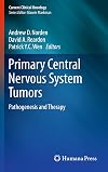 Primary Central Nervous System Tumors: Pathogenesis and Therapy (Current Clinical Oncology)
