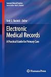 Electronic Medical Records: A Practical Guide for Primary Care (Current Clinical Practice)