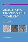 Amyloidosis: Diagnosis and Treatment (Contemporary Hematology)