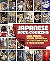 Japanese Soul Cooking: Ramen, Tempura, and More from the Streets and Kitchens of Tokyo and Beyond