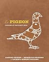 Le Pigeon: Cooking at the Dirty Bird