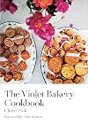 The Violet Bakery Cookbook