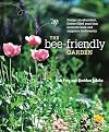 The Bee-Friendly Garden: Design an Abundant, Flower-Filled Yard that Nurtures Bees and Supports Biodiversity