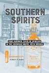 Southern Spirits: Four Hundred Years of Drinking in the American South, with Recipes