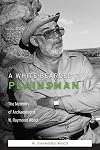 A White-Bearded Plainsman: The Memoirs of Archaeologist W. Raymond Wood