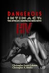 Dangerous Intimacy: Ten African American Men with HIV