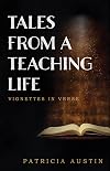 Tales from a Teaching Life: Vignettes in Verse