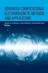 Advanced Computational Electromagnetic Methods and Applications
