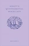 Schott's Quintessential Miscellany