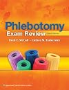 Phlebotomy Exam Review (McCall, Phlebotomy Exam Review)