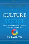 The Culture Secret: How to Empower People and Companies No Matter What You Sell