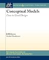 Conceptual Models: Core to Good Design (Synthesis Lectures on Human-Centered Informatics)