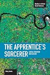 The Apprentice's Sorcerer: Liberal Tradition and Fascism (Studies in Critical Social Sciences)